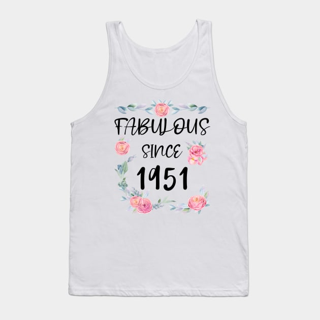 Women 70 Years Old Fabulous Since 1951 Flowers Tank Top by artbypond